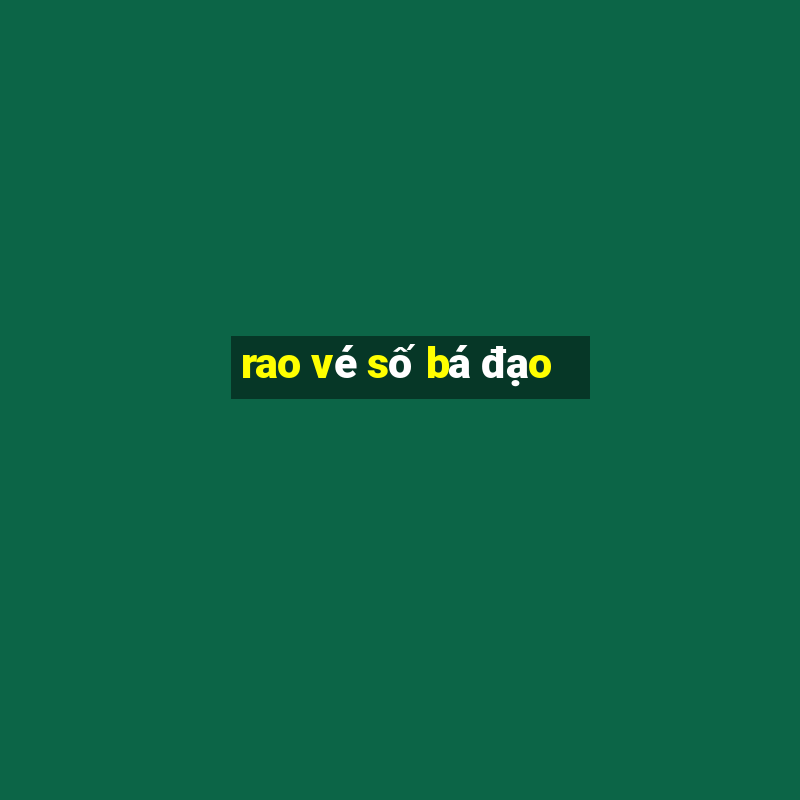 rao vé số bá đạo