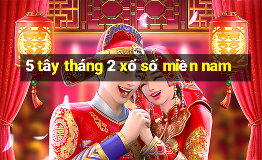 5 tây tháng 2 xổ số miền nam