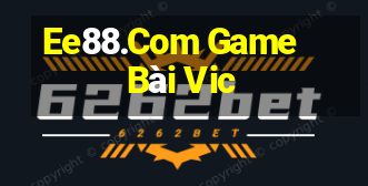 Ee88.Com Game Bài Vic