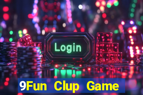 9Fun Clup Game Bài 365