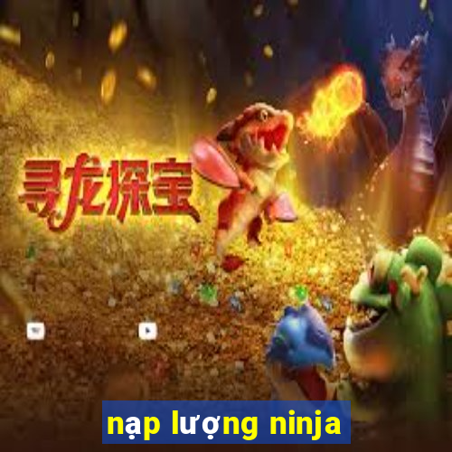 nạp lượng ninja