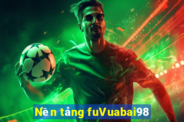 Nền tảng fuVuabai98