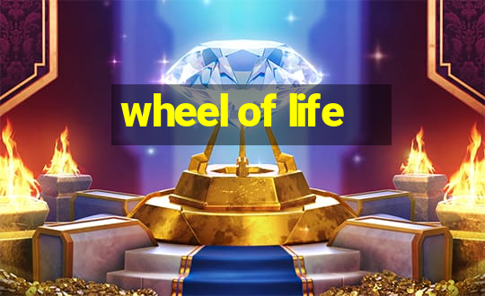 wheel of life