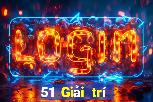 51 Giải trí Tải về