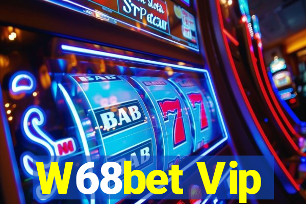 W68bet Vip