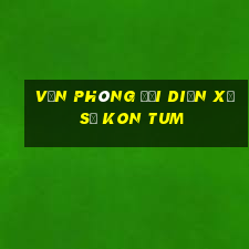 văn phòng đại diện xổ số kon tum