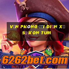 văn phòng đại diện xổ số kon tum