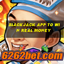 blackjack app to win real money