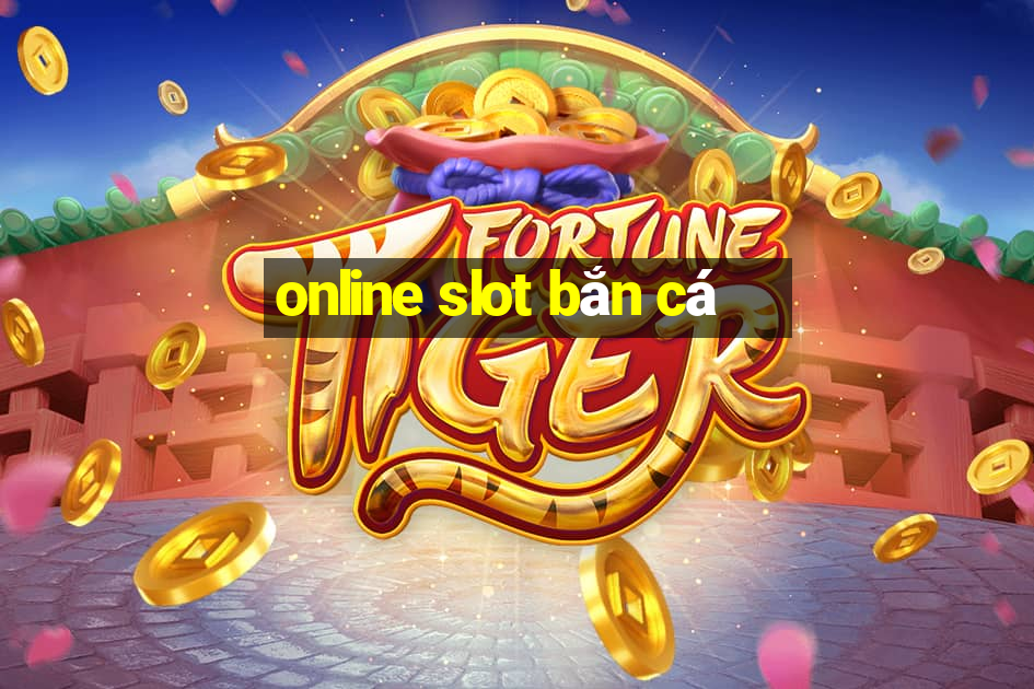 online slot bắn cá