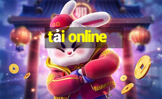 tải online