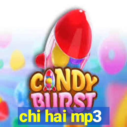 chi hai mp3