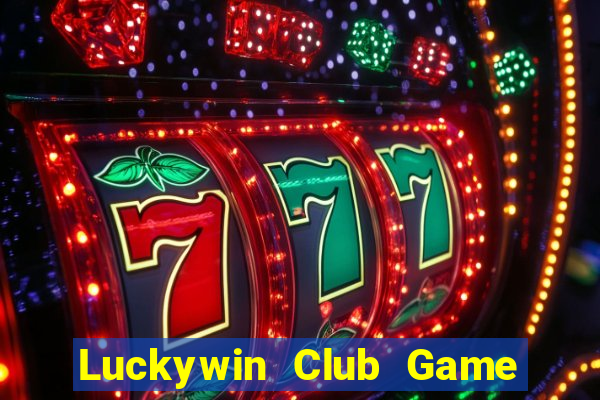 Luckywin Club Game Bài Vip