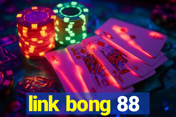 link bong 88