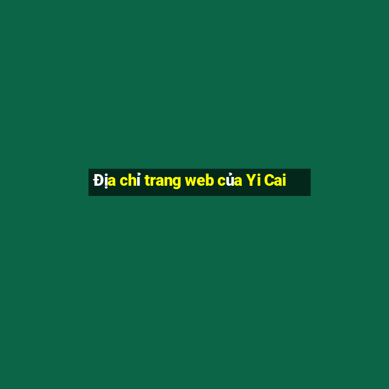 Địa chỉ trang web của Yi Cai