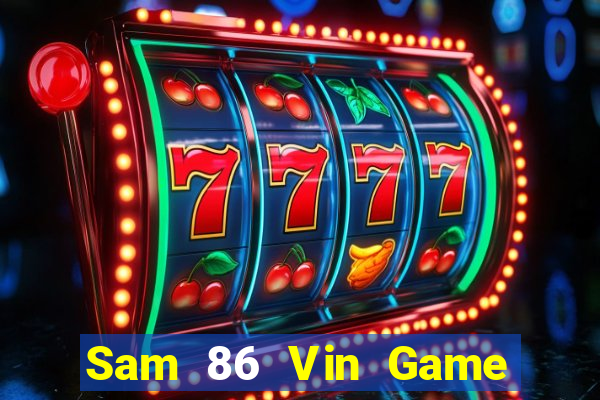 Sam 86 Vin Game Bài 99