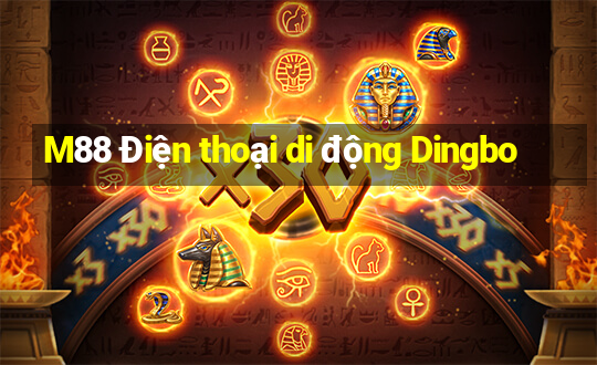 M88 Điện thoại di động Dingbo