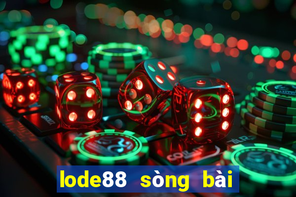 lode88 sòng bài trực tuyến