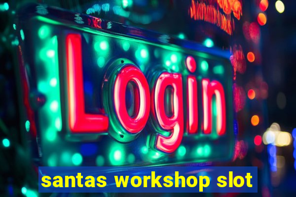 santas workshop slot