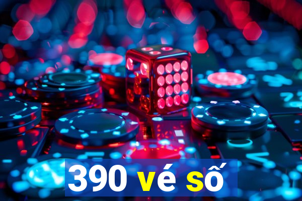 390 vé số