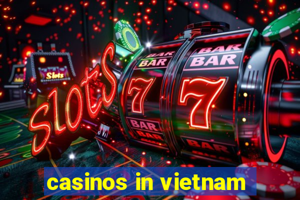 casinos in vietnam