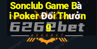 Sonclub Game Bài Poker Đổi Thưởng