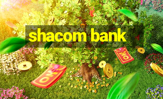 shacom bank