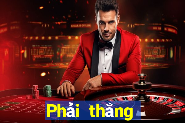 Phải thắng tất cả các wed