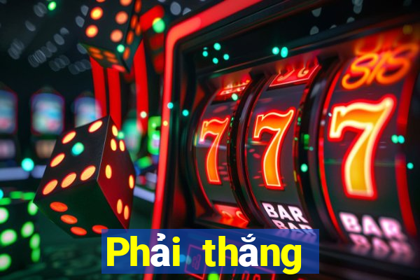 Phải thắng tất cả các wed