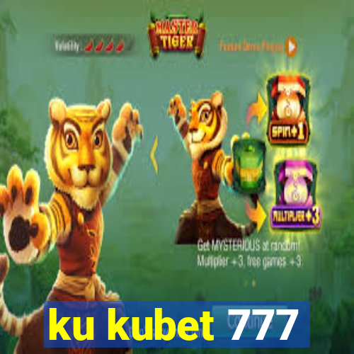 ku kubet 777