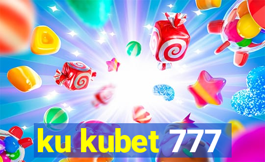 ku kubet 777