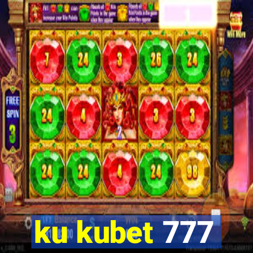 ku kubet 777