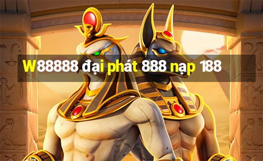 W88888 đại phát 888 nạp 188