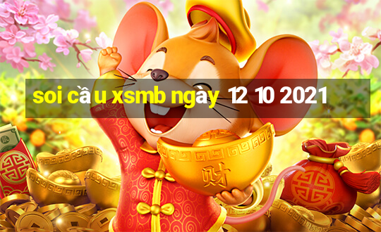 soi cầu xsmb ngày 12 10 2021