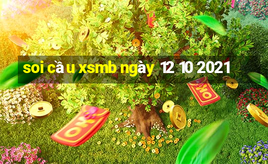 soi cầu xsmb ngày 12 10 2021