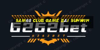 Sam68 Club Game Bài Sunwin