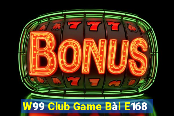 W99 Club Game Bài E168