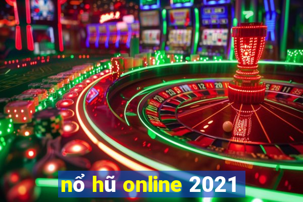 nổ hũ online 2021