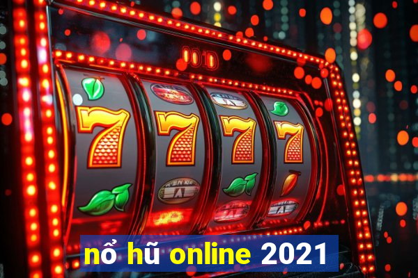 nổ hũ online 2021