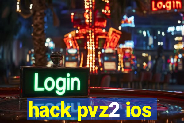 hack pvz2 ios