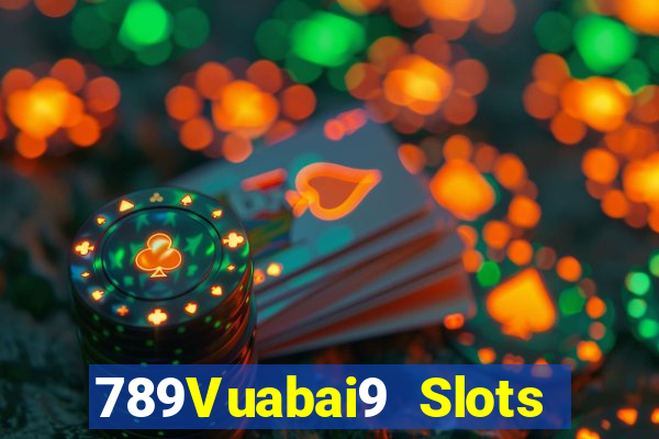 789Vuabai9 Slots nước chảy