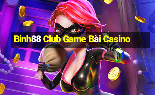 Binh88 Club Game Bài Casino