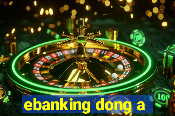 ebanking dong a