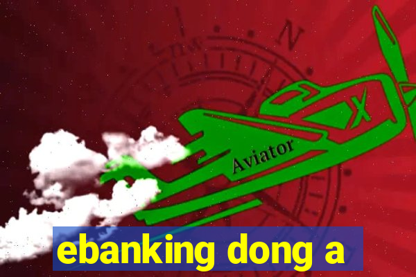 ebanking dong a