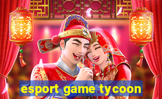 esport game tycoon