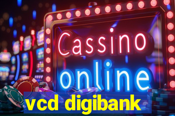 vcd digibank