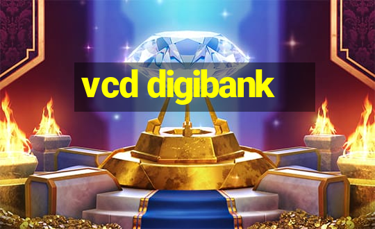 vcd digibank