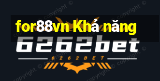 for88vn Khả năng