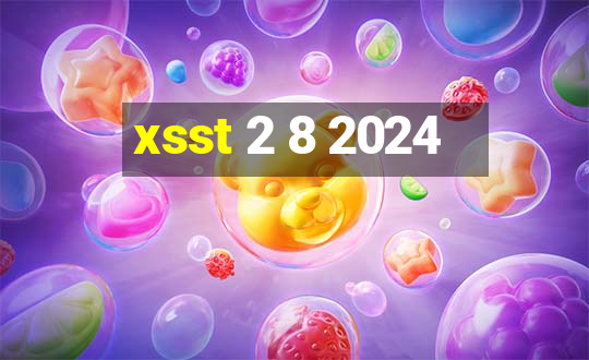 xsst 2 8 2024