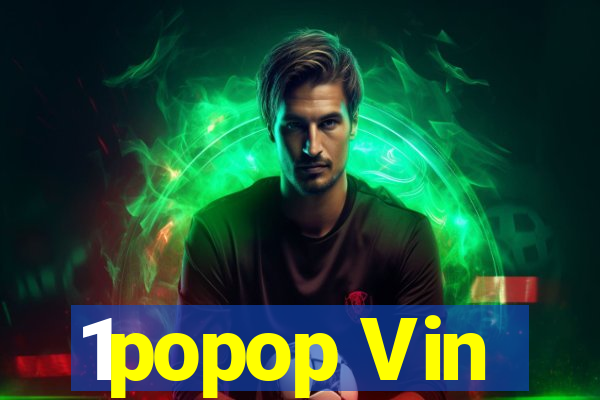 1popop Vin