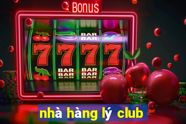 nhà hàng lý club